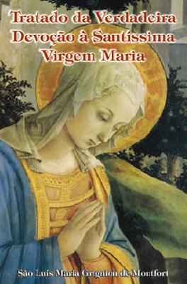 Tratado da Verdadeira Devoção à Santíssima Virgem